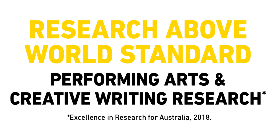 Research above world standard for performing arts and creative writing